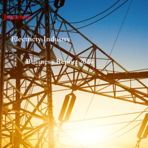 Japan's Electric Power Industry Business Report 2026 Complete Edtion