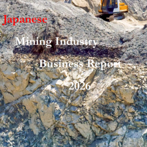 Japanese Mining Industry Business Report 2026 Complete Edtion